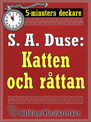 cover image of 5-minuters deckare. S. A. Duse: Katten och råttan. Detektivhistoria